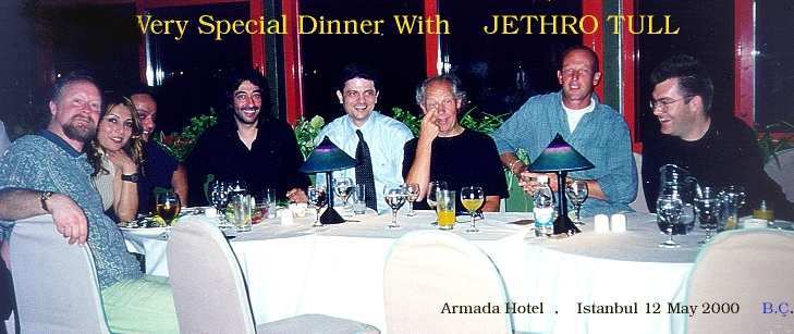 Dinner With JETHRO TULL 12 MAY 2000 ,ISTANBUL